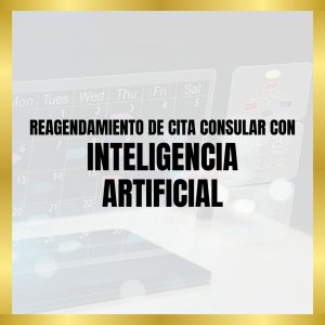 Reagendamiento de Cita Consular con Inteligencia Artificial